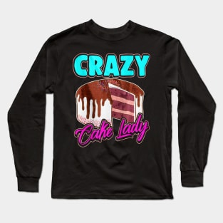 Crazy Cake Lady Long Sleeve T-Shirt